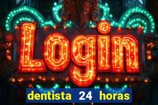 dentista 24 horas em betim